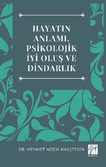 Hayatın Anlamı, Psikolojik İyi Oluş Ve Dindarlık
