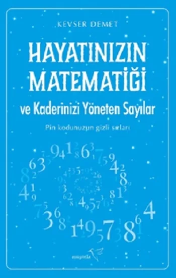 Hayatınızın Matematiği ve Kaderinizi Yöneten Sayılar