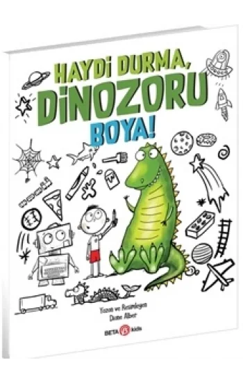 Haydi Durma, Dinozoru Boya!