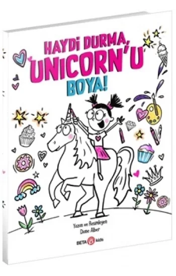 Haydi Durma, Unicornu Boya!