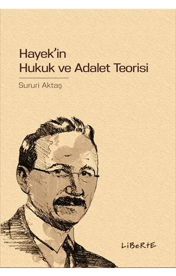 Hayekin Hukuk ve Adalet Teorisi