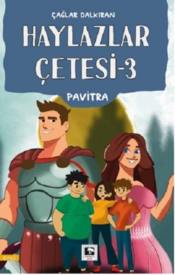 Haylazlar Çetesi -3  Pavitra Yazarı