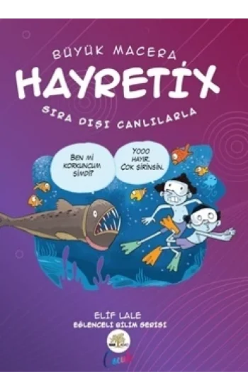 Hayretix Sıradışı Canlılarla