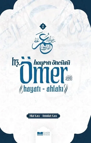 Hayrın Öncüsü Hz.Ömer  Hayatı-Ahlakı