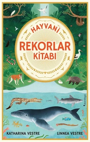 Hayvani Rekorlar Kitabı (Ciltli)
