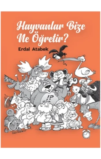 Hayvanlar Bize Ne Öğretir?