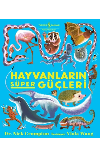 Hayvanlarin Süper Güçleri