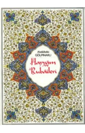 Hayyam ve Rubaileri (Renkli Tablolarla)