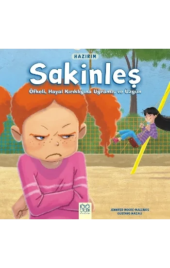 Hazırım - Sakinleş – Öfkeli, Hayal Kırıklığına Uğramış ve Üzgün