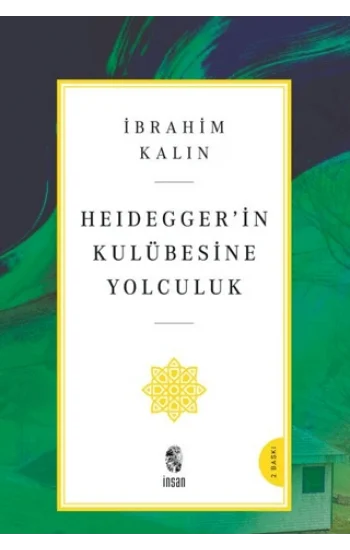 Heidegger’in Kulübesine Yolculuk