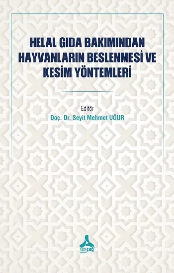 Helal Gıda Bakımından Hayvanların Beslenmesi Ve Kesim Yöntemleri