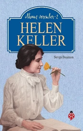 Helen Keller / İlham Verenler - 2