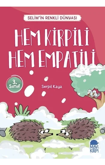 Hem Kirpili Hem Empatili - Selimin Renkli Dünyası / 3. Sınıf Okuma Kitabı