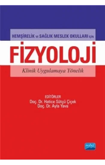 Hemşirelik ve Sağlık Meslek Okulları İçin FİZYOLOJİ Klinik Uygulamaya Yönelik