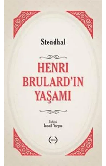 Henri Brulardın Yaşamı
