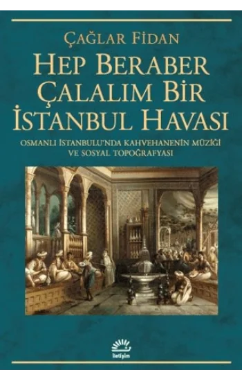Hep Beraber Çalalım Bir İstanbul Havası