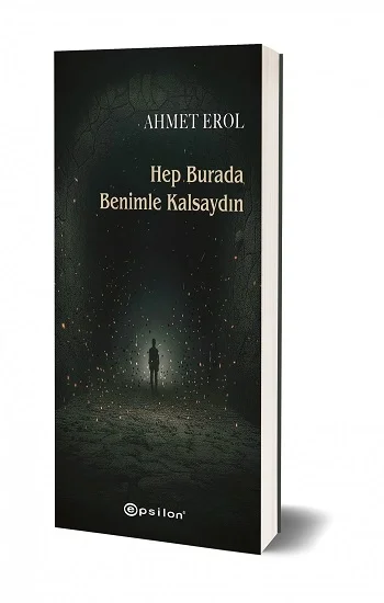 Hep Burada Benimle Kalsaydın