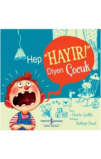 Hep “Hayır!” Diyen Çocuk