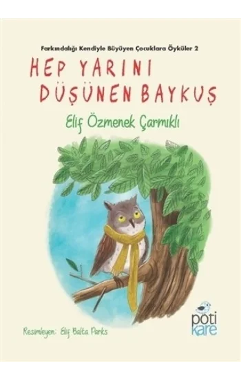 Hep Yarını Düşünen Baykuş