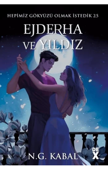 Hepimiz Gökyüzü Olmak İstedik 2.5 - Ejderha ve Yıldız