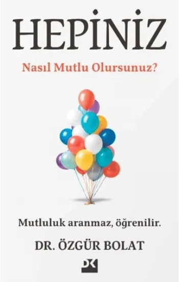Hepiniz Nasıl Mutlu Olursunuz?