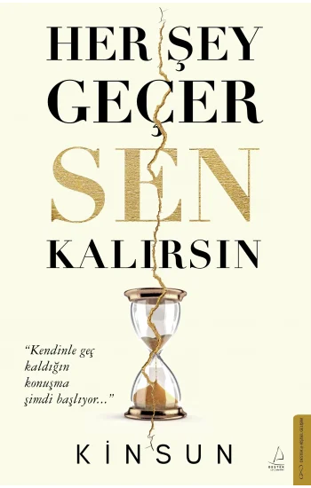 Her Şey Geçer Sen Kalırsın