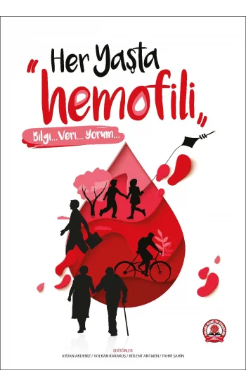 Her Yaşta Hemofili : Bilgi-Veri-Yorum