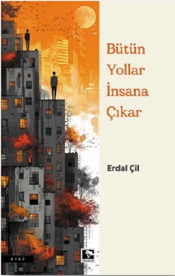 Her Yol İnsana Çıkar