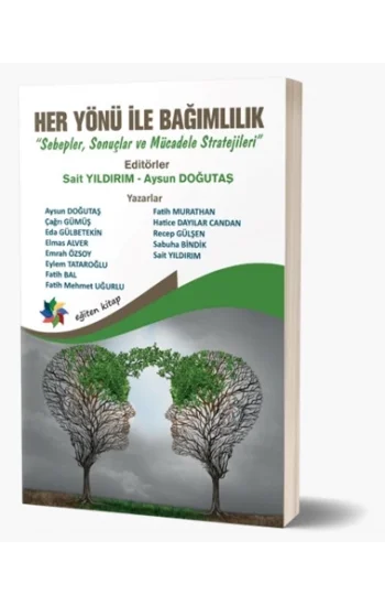 Her Yönüyle Bağımlılık