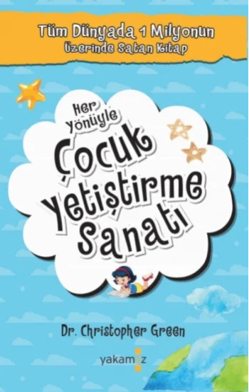 Her Yönüyle Çocuk Yetiştirme Sanatı