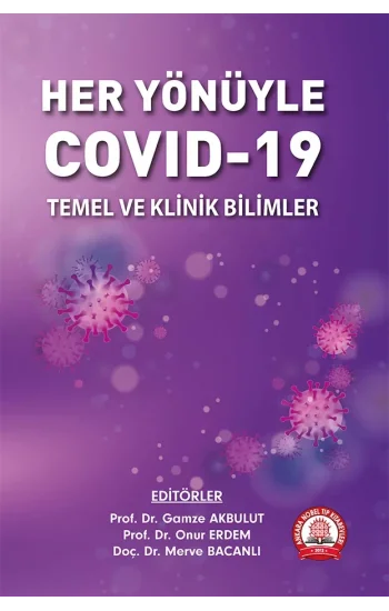 Her Yönüyle Covıd-19: Temel ve Klinik Bilimler