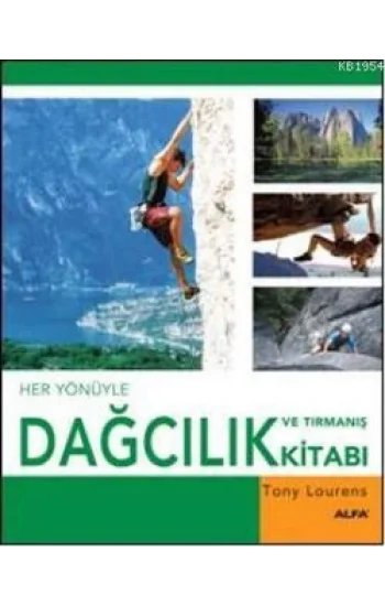 Her Yönüyle Dağcılık ve Tırmanış Kitabı