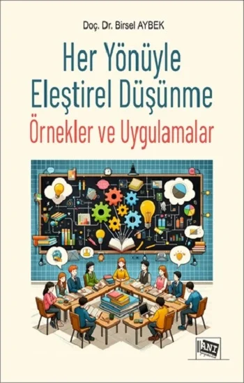 Her Yönüyle Eleştirel Düşünme Örnekler ve Uygulamalar