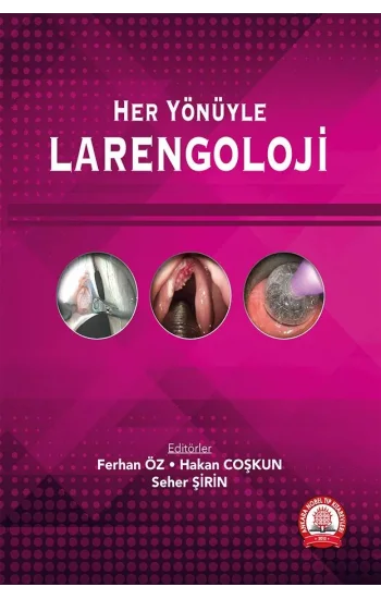 Her Yönüyle Larengoloji
