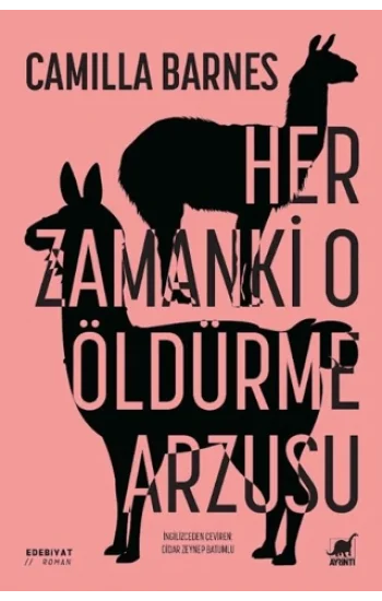 Her Zamanki O Öldürme Arzusu