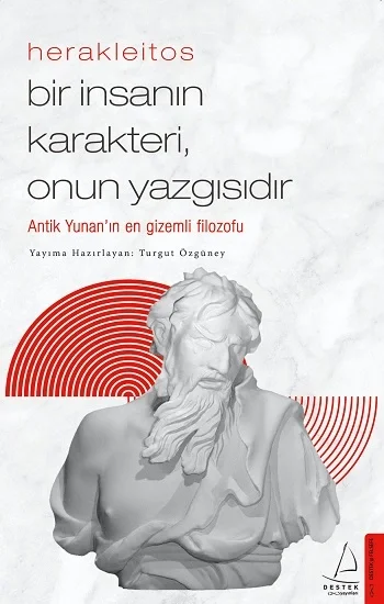 Herakleitos - Bir İnsanın Karakteri Onun Yazgısıdır