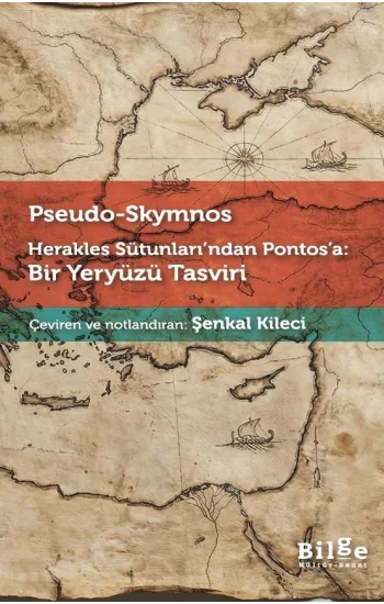 Herakles Sütunları’ndan Pontos’a: Bir Yeryüzü Tasviri