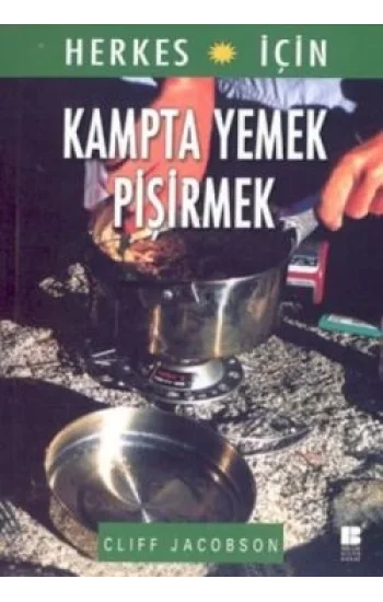 Herkes İçin Kampta Yemek Pişirmek