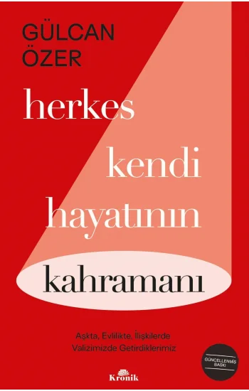 Herkes Kendi Hayatının Kahramanı