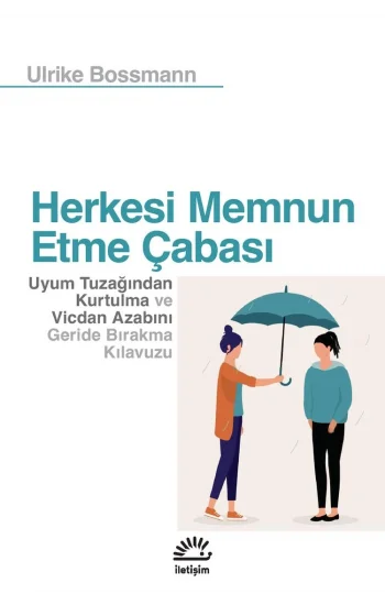 Herkesi Memnun Etme Çabası
