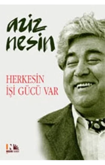 Herkesin İşi Gücü Var