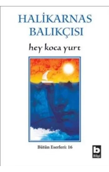Hey Koca Yurt Bütün Eserleri:16