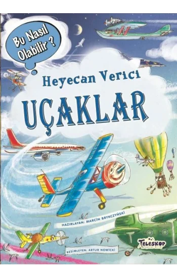 Heyecan Verici Uçaklar - Bu Nasıl Olabilir?(Ciltli)