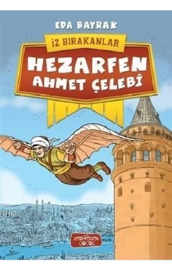 Hezarfen Ahmet Çelebi - İz Bırakanlar