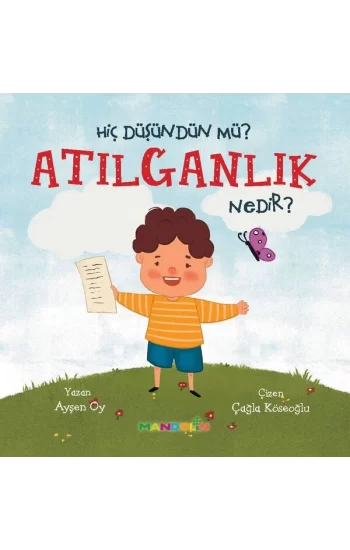 Hiç Düşündün Mü? Atılganlık Nedir?