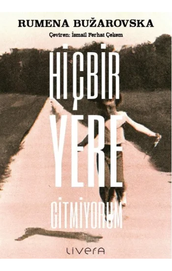 Hiçbir Yere Gitmiyorum