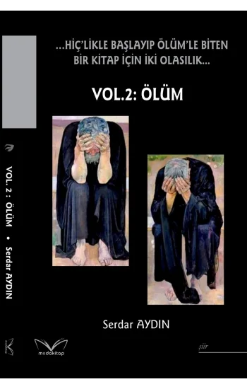 …Hiç’likle Başlayıp Ölüm’le Biten Bir Kitap İçin İki Olasılık… Vol. 2: Ölüm