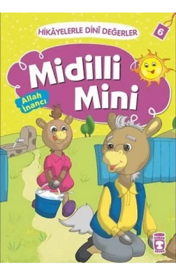 Hikayelerle Dini Değerler 6 - Midilli Mini Allah İnancı