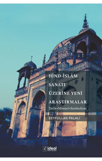 Hind - İslam Sanatı Üzerine Yeni Araştırmalar