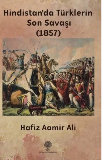 Hindistanda Türklerin Son Savaşı - 1857